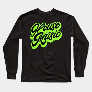 HOUSE MUSIC  - Just Signature (neon green) Long Sleeve T-Shirt